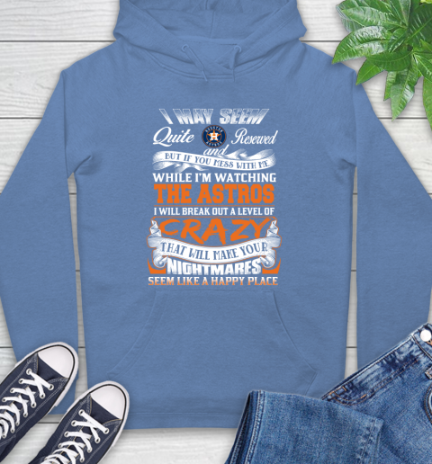Houston Astros MLB Baseball Don't Mess With Me While I'm Watching My Team Hoodie 11