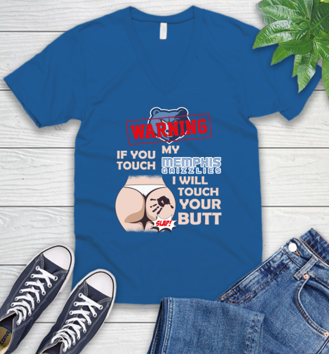 Memphis Grizzlies NBA Basketball Warning If You Touch My Team I Will Touch My Butt V-Neck T-Shirt 5