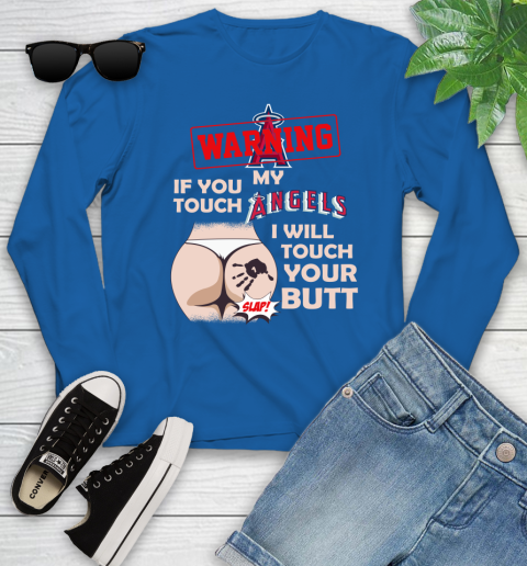 Los Angeles Angels MLB Baseball Warning If You Touch My Team I Will Touch My Butt Youth Long Sleeve 10