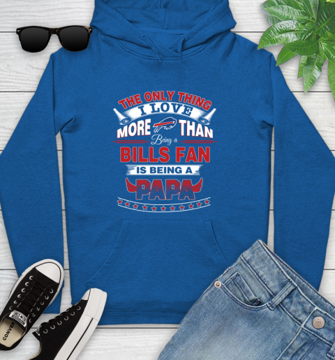 NFL The Only Thing I Love More Than Being A Buffalo Bills Fan Is Being A Papa Football Youth Hoodie 11