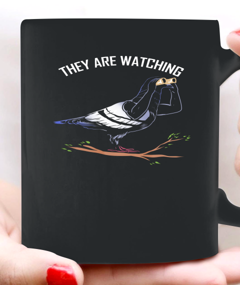 Birds Are Not Real Shirt They are Watching Funny Ceramic Mug 11oz 5