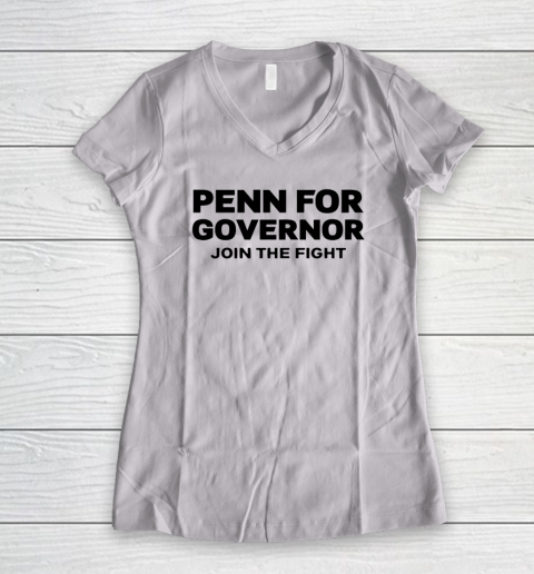 Penn for Governor Shirt Join the Fight Women's V-Neck T-Shirt