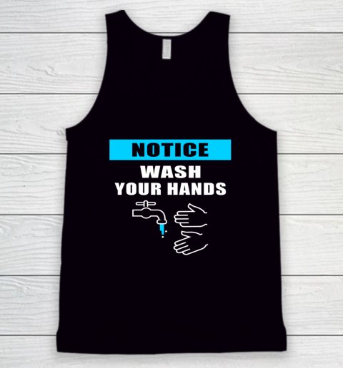 Wash Your Hands Funny Hand Washing Sign Quote Tank Top