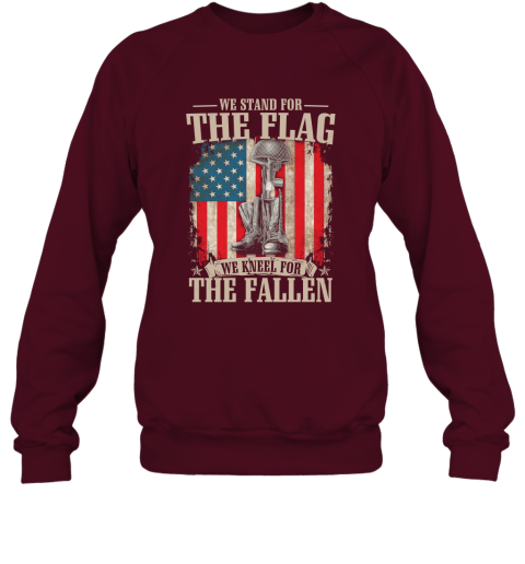We Stand For The Flag We Kneel For The Fallen Gift Sweatshirt