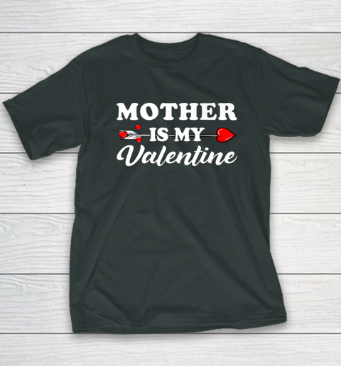 Funny Mother Is My Valentine Matching Family Heart Couples Youth T-Shirt 12
