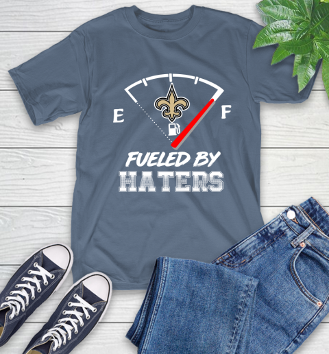 New Orleans Saints NFL Football Fueled By Haters Sports T-Shirt 8