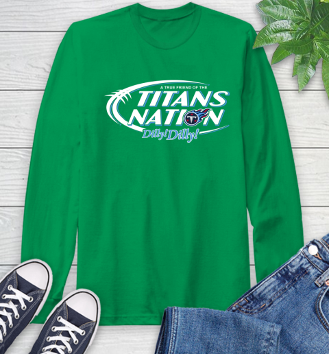 NFL A True Friend Of The Tennessee Titans Dilly Dilly Football Sports Long Sleeve T-Shirt 8