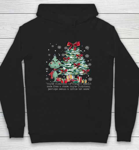 Maybe Christmas Perhaps Means A Little Bit More Holiday Hoodie
