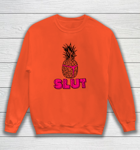 Pineapple Slut Sweatshirt 2
