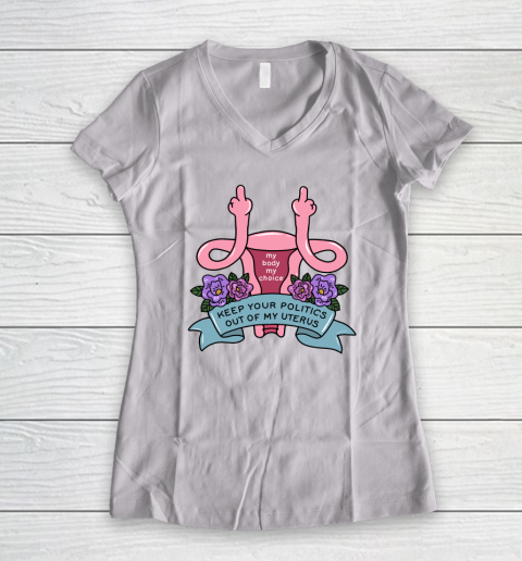 Middle Finger Uterus  Keep Your Politics Out Of My Uterus Women's V-Neck T-Shirt