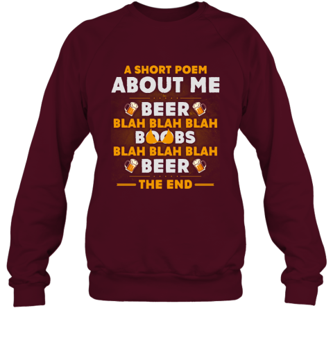 A Short Poem About Me Is Beer Boobs Blah Blah Blah Funny Beer Lover Gift Sweatshirt