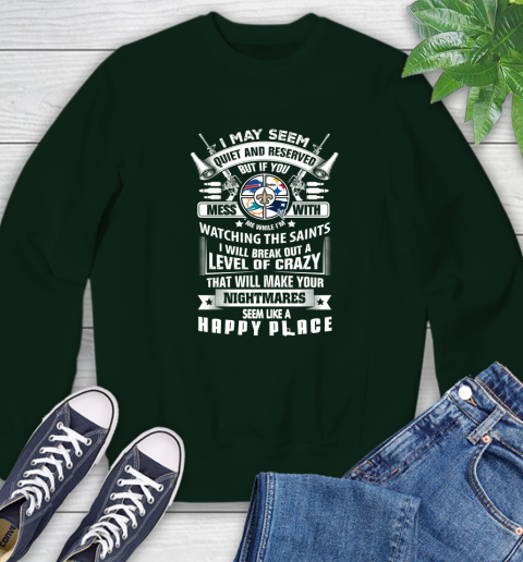 New Orleans Saints NFL Football Don't Mess With Me While I'm Watching My Team Sports Sweatshirt 12