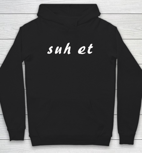 Suh Et Hoodie