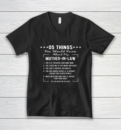 5 Things You Should Know About My Mother In Law Funny V-Neck T-Shirt