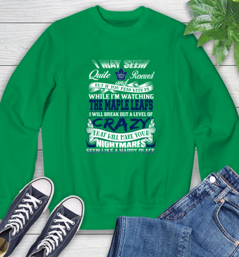 Toronto Maple Leafs NHL Hockey Don't Mess With Me While I'm Watching My Team Sweatshirt 7