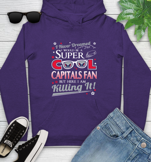 Washington Capitals NHL Hockey I Never Dreamed I Would Be Super