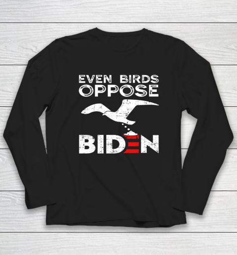 Even Birds Oppose Biden Long Sleeve T-Shirt
