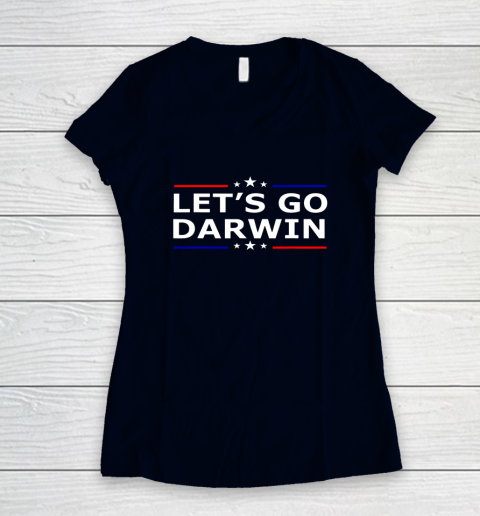 Lets Go Darwin Funny Sarcastic Lets Go Darwin Women's V-Neck T-Shirt 2