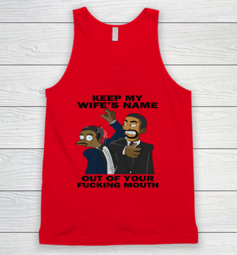 Keep My Wife's Name Out Your Fucking Mouth Will Smith Slaps Chris Rock Tank Top 3