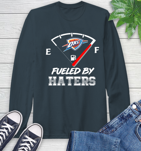 Oklahoma City Thunder NBA Basketball Fueled By Haters Sports Long Sleeve T-Shirt 9