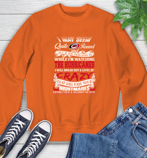 Carolina Hurricanes NHL Hockey Don't Mess With Me While I'm Watching My Team Sweatshirt 3
