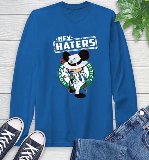 NBA Hey Haters Mickey Basketball Sports Boston Celtics Long Sleeve T-Shirt 10