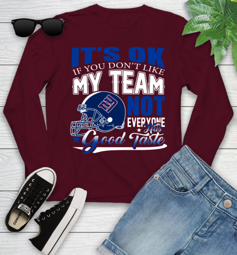 New York Giants NFL Football You Don't Like My Team Not Everyone Has Good Taste Youth Long Sleeve - Image 7