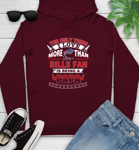 NFL The Only Thing I Love More Than Being A Buffalo Bills Fan Is Being A Papa Football Youth Hoodie 7