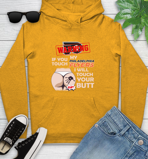 Philadelphia Flyers NHL Hockey Warning If You Touch My Team I Will Touch My Butt Youth Hoodie 2