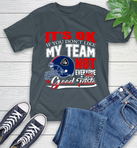 Oakland Raiders NFL Football You Don't Like My Team Not Everyone Has Good Taste T-Shirt 10