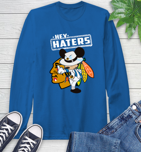 NHL Hey Haters Mickey Hockey Sports Chicago Blackhawks Long Sleeve T-Shirt 10