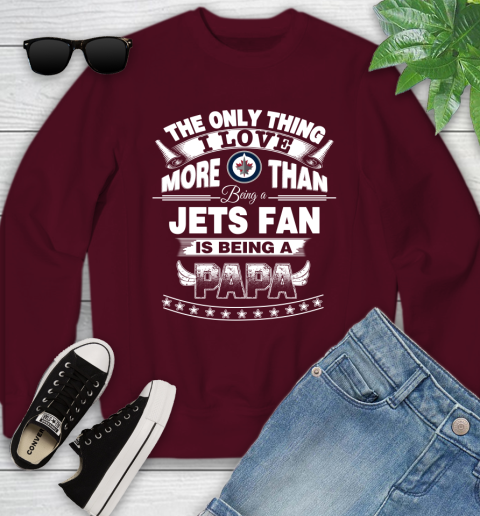 NHL The Only Thing I Love More Than Being A Winnipeg Jets Fan Is Being A Papa Hockey Youth Sweatshirt 4
