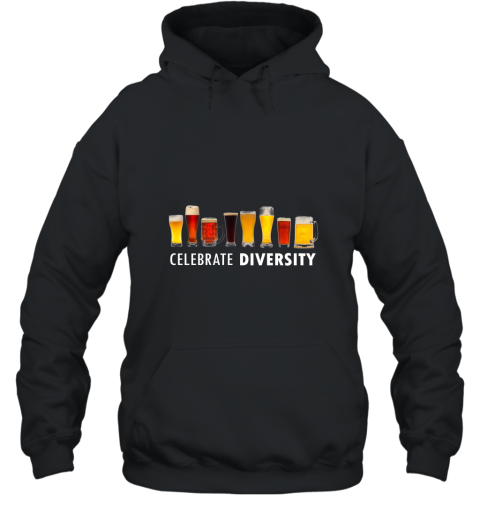 Celebrate Beer Diversity Funny T shirt Hooded