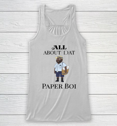Paper Boi Shirt  All About My Man Dat Racerback Tank