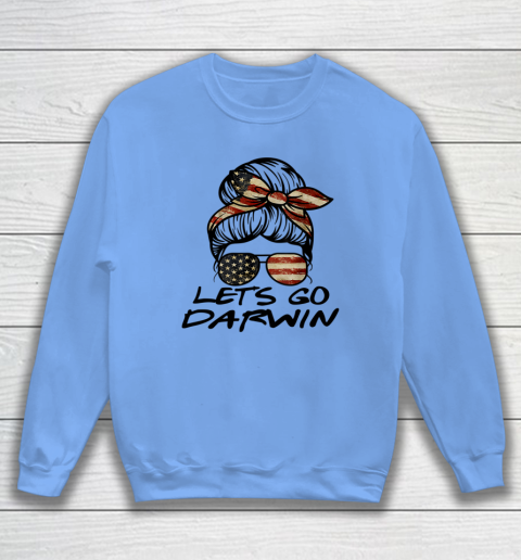 Lets Go Darwin Us Flag Sarcastic Sweatshirt 6