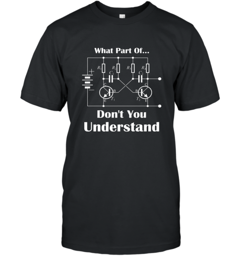 What Part Of Don_t You Understand Electrical Engineer TShirt ah my shirt T-Shirt