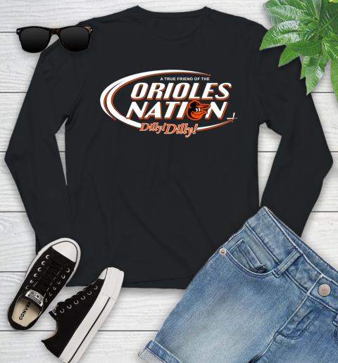 MLB A True Friend Of The Baltimore Orioles Dilly Dilly Baseball Sports Youth Long Sleeve