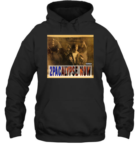 2Pac Charts 2Pacalypse Now Hoodie