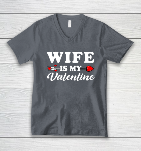 Funny Wife Is My Valentine Matching Family Heart Couples V-Neck T-Shirt 9