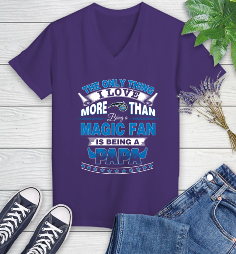 NBA The Only Thing I Love More Than Being A Orlando Magic Fan Is Being A Papa Basketball Women's V-Neck T-Shirt 3