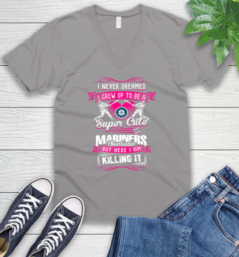 Seattle Mariners MLB Baseball I Never Dreamed I Grew Up To Be A Super Cute Cheerleader V-Neck T-Shirt 3