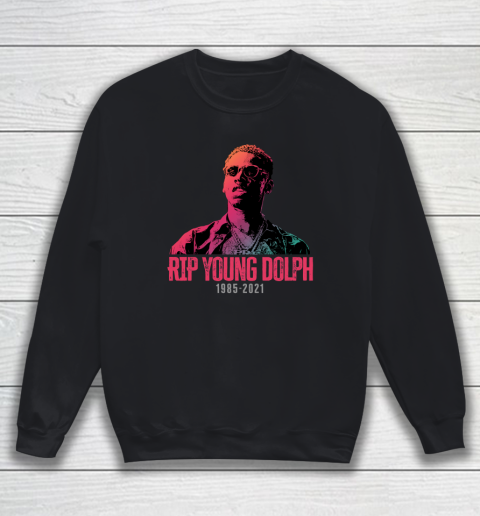 Young Dolph RIP  Rest In Peace  1985 2021 Sweatshirt