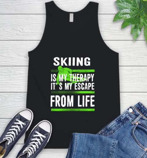 Skiing Is My Therapy It's My Escape From Life Tank Top