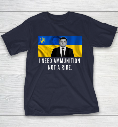 Volodymyr Zelensky I Need Ammunition Not A Ride Ukraine Youth T-Shirt 2