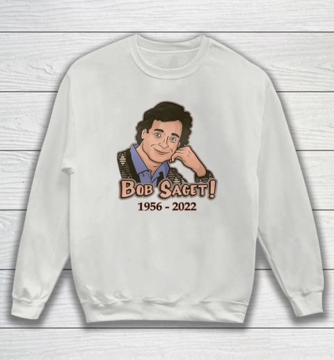 RIP Bob Saget 1956  2022 Sweatshirt 3
