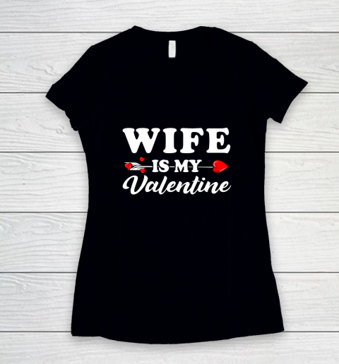 Funny Wife Is My Valentine Matching Family Heart Couples Women's V-Neck T-Shirt