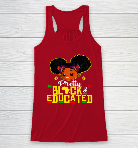 Black Girl, Women Shirt Pretty Black Educated Black Princess Girl Kids Juneteenth Racerback Tank 3