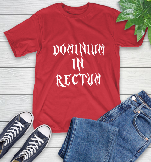 Dominium In Rectum Shirt Meaning T-Shirt 11