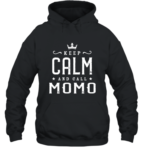 Keep Calm And Call Momo Mother_s Day Grandma Gift T Shirt alottee Hooded