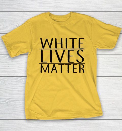 White Lives Matter Youth T-Shirt 4